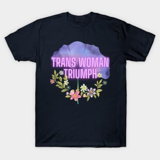 Trans Woman TRIUMP (Miss Nevada 2021) T-Shirt